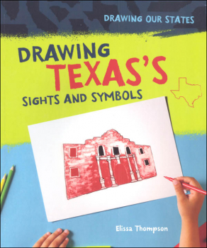 Drawing Texas's Sights and Symbols (Drawing Our States)