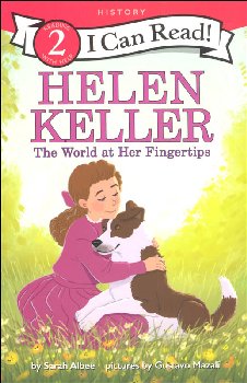Helen Keller: The World at Her Fingertips (I Can Read! Level 2)