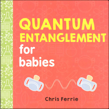 Quantum Entanglement for Babies Board Book