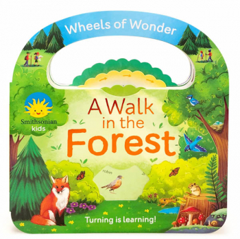 Smithsonian Kids: Walk in the Forest (Wheels of Wonder Board Books)