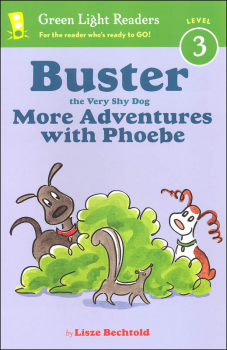 Buster the Very Shy Dog More Adventures with Phoebe (Green Light Reader Level 3)