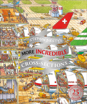Stephen Biesty's More Incredible Cross-Sections