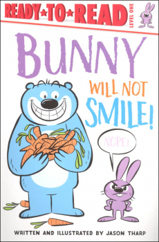 Bunny Will Not Smile! (Ready-to-Read Level 1)