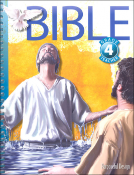 Purposeful Design Bible: Grade 4 Teacher Textbook with visuals 3rd edition