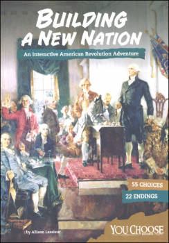 Building a New Nation: Interactive American Revolution Adventure (You Choose)