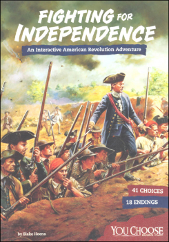 Fighting for Independence: Interactive American Revolution Adventure (You Choose)