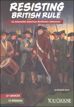 Resisting British Rule: Interactive American Revolution Adventure (You Choose)