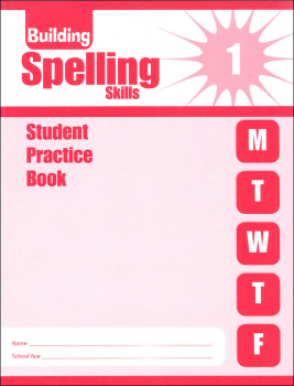 Building Spelling Skills Grade 1 - Individual Student Workbook