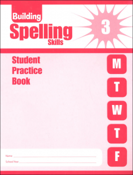Building Spelling Skills Grade 3 - Individual Student Workbook