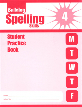 Building Spelling Skills Grade 4 - Individual Student Workbook