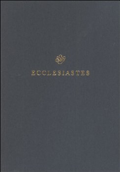 Ecclesiastes Scripture Journal (ESV Scripture Journals)