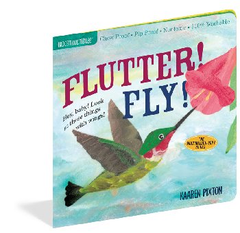 Flutter! Fly! (Indestructibles)
