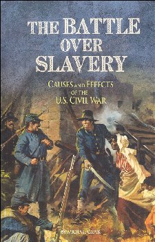 Battle Over Slavery: Causes and Effects of the U.S. Civil War