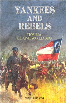 Yankees and Rebels: Stories of Civil War Leaders