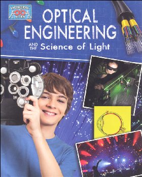 Optical Engineering and the Science of Light (Engineering in Action)
