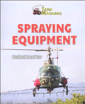 Spraying Equipment (Let's Learn About Farm Machines)