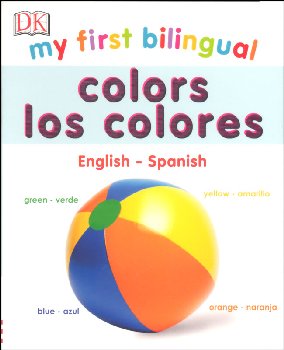 My First Bilingual Colors: Los Colores Board Book (English-Spanish)