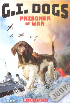 G.I. Dogs: Judy, Prisoner of War (Book 1)