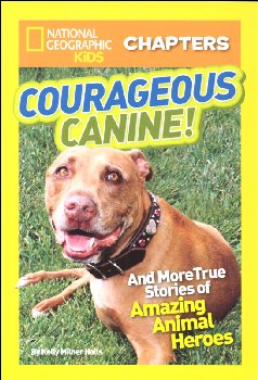 Courageous Canine (National Geographic Kids Chapters)