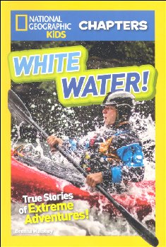 White Water! (National Geographic Kids Chapters)