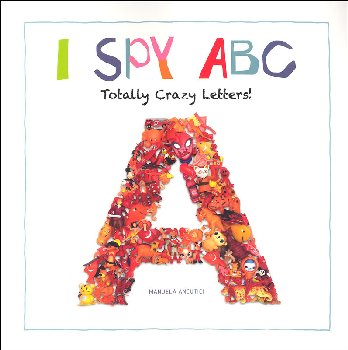 I Spy ABC: Totally Crazy Letters!