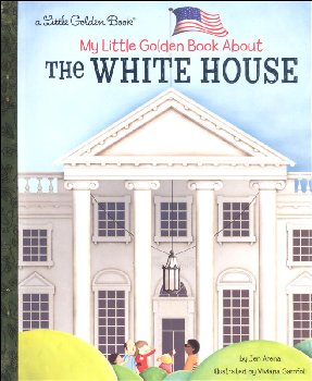 My Little Golden Book About the White House