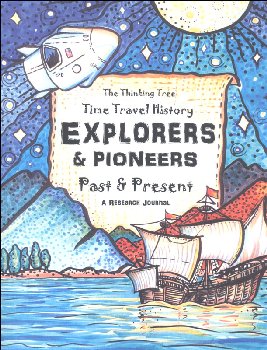 Time Travel History Explorers & Pioneers Past & Present Research Journal