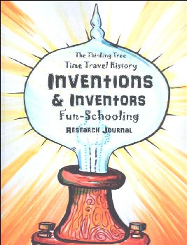 Time Travel History Inventions & Inventors Fun-Schooling Research Journal