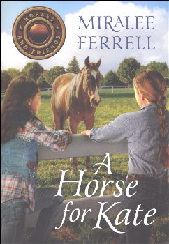 Horse for Kate: Book 1 (Horses and Friends)