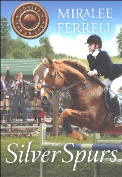 Silver Spurs: Book 2 (Horses and Friends)