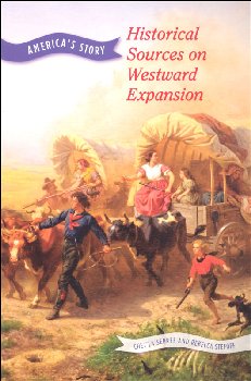 Historical Sources on Westward Expansion (America's Story)