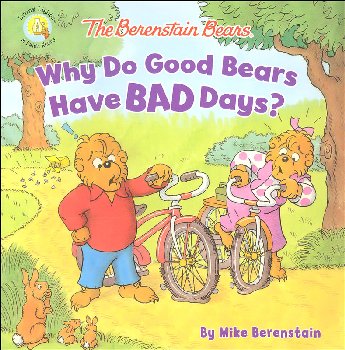 Berenstain Bears: Why Do Good Bears Have Bad Days?