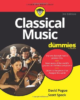 Classical Music For Dummies (3rd Edition)