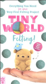 Tiny World: Felting!
