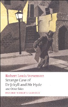 Strange Case of Dr. Jekyll and Mr. Hyde and Other Tales (Oxford World's Classics)