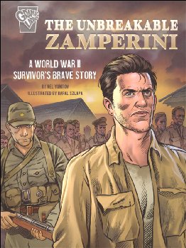 Unbreakable Zamperini: World War II Survivor's Brave Story