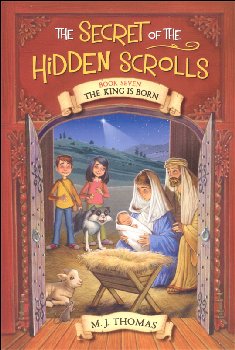 Secret of the Hidden Scrolls: King is Born (Book 7)