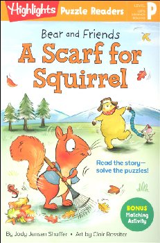Bear and Friends: Scarf for Squirrel (Puzzle Readers Level P)