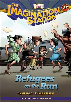 Refugees on the Run (Adventures in Odyssey #27)