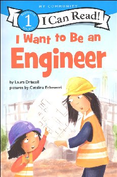 I Want to be an Engineer (I Can Read Level 1)