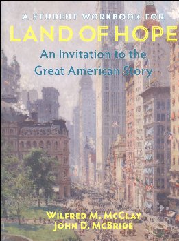 Land of Hope: An Invitation to the Great American Story - Student Workbook