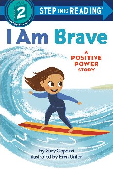I Am Brave (Positive Power Story) (Step into Reading Level 2)