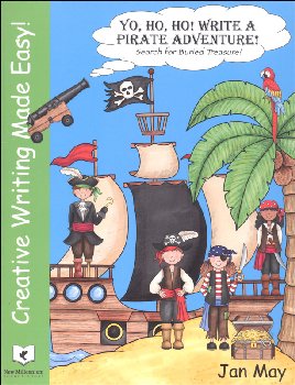 Yo, Ho, Ho! Write a Pirate's Adventure (Creative Writing Made Easy)