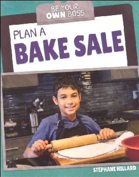 Plan a Bake Sale (Be Your Own Boss)
