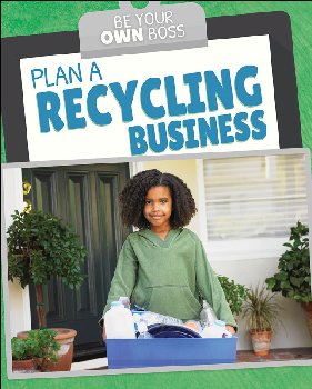 Plan a Recycling Business (Be Your Own Boss)