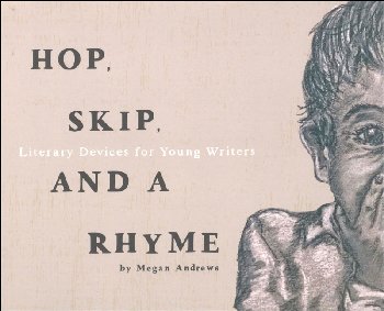 Hope, Skip, and a Rhyme: Literary Devices for Young Writers