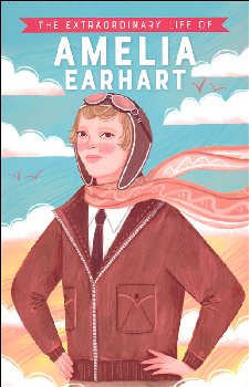 Extraordinary Life of Amelia Earhart