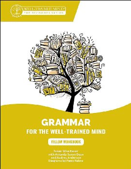 Grammar for Well-Trained Mind: Yellow Workbook