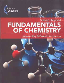 Science Shepherd Fundamentals of Chemistry Answer Key & Parent Companion