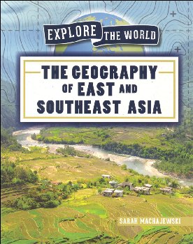 Geography of East and Southeast Asia (Explore the World)